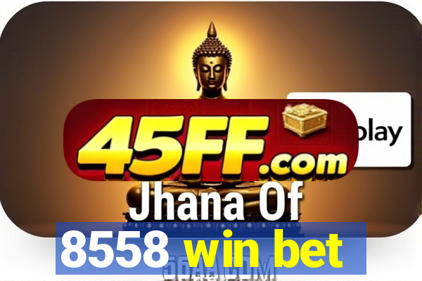 8558 win bet